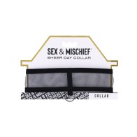 Sex & Mischief Sheer Day Collar