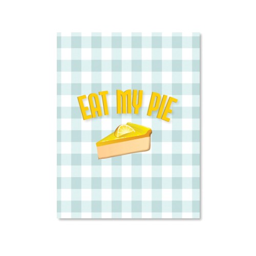 Tarjeta de Saludo Eat My Pie