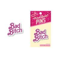 Pin Esmalte Bad Bitch de Wood Rocket