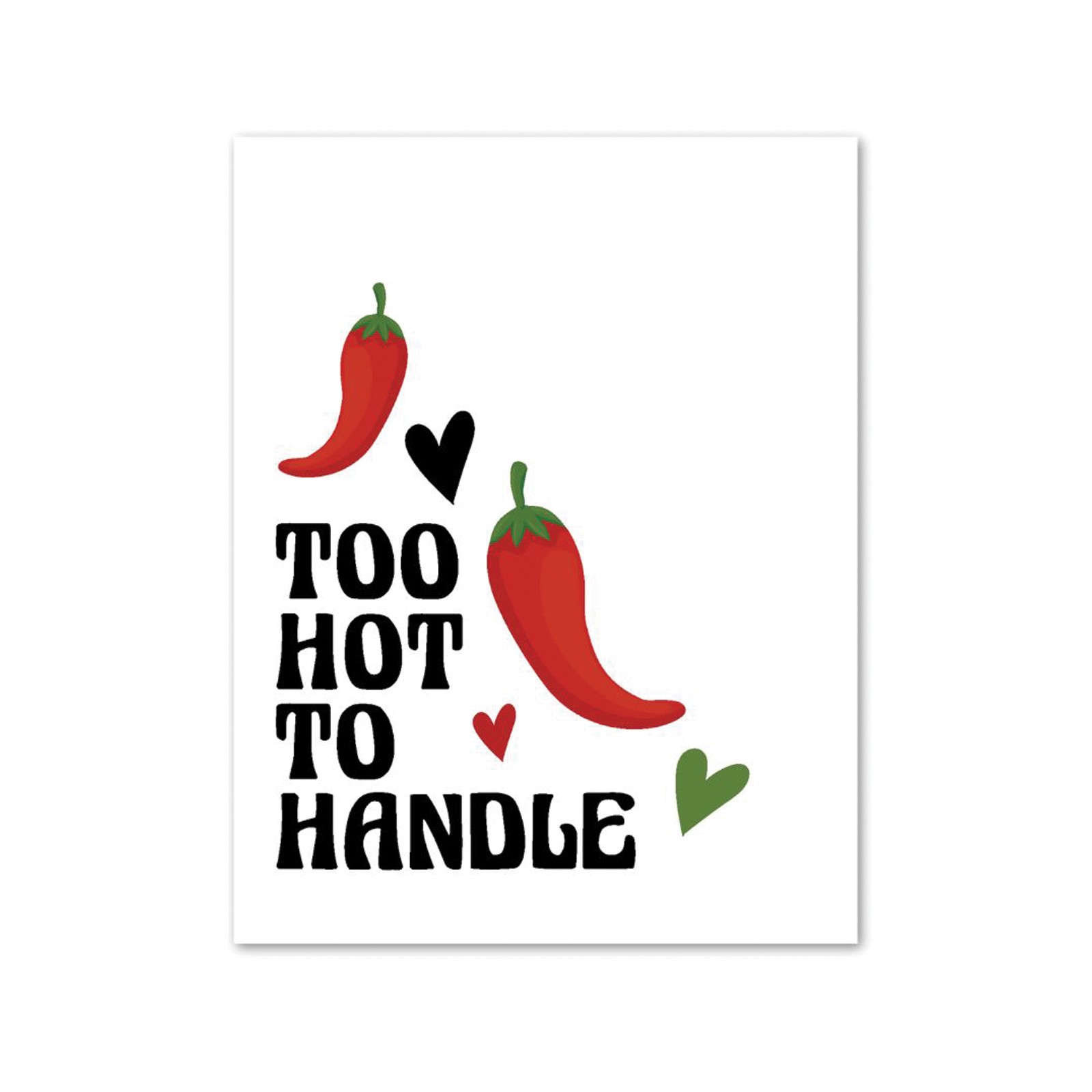 Too Hot To Handle Greeting Card - Spice it Up