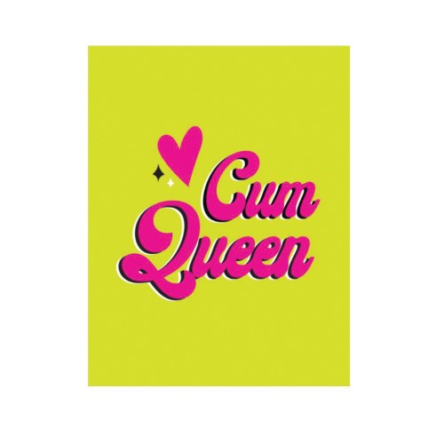 Cum Queen Greeting Card - Bold Statement