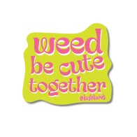 Pegatina 'Weed Be Cute' - Divertida y Con Juego de Palabras