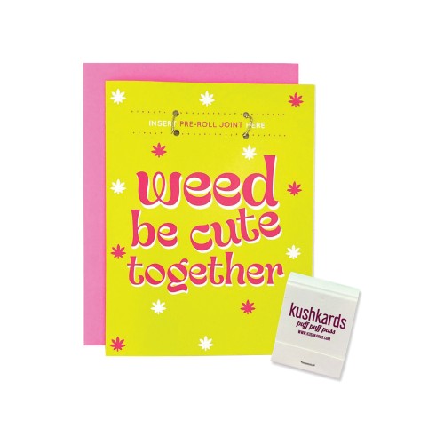 Weed Be Cute Greeting Card for All Occasions