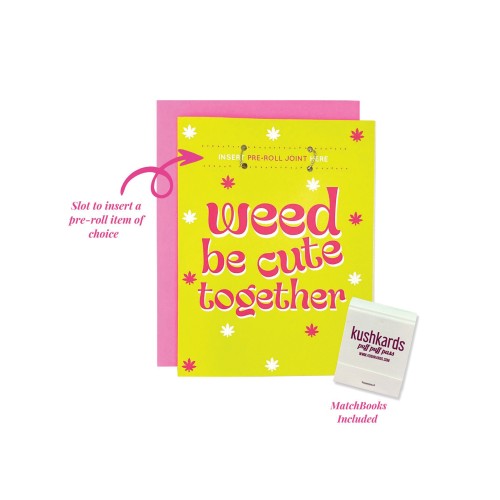 Weed Be Cute Greeting Card for All Occasions