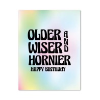 'Older, Wiser, and Hornier' Birthday Card