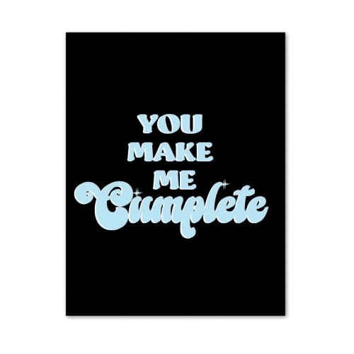 You Make Me Cumplete Greeting Card