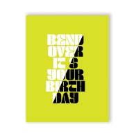 Bend Over Birthday Greeting Card - Humorous Touch