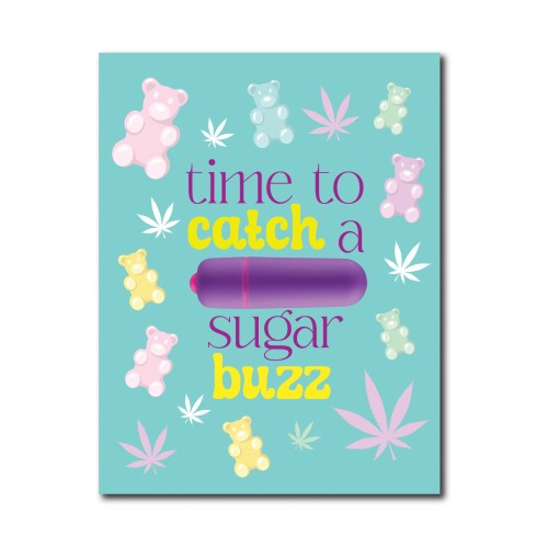 420 Foreplay Sugar Buzz Greeting Card