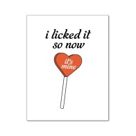 I Licked It Greeting Card for Fun Occasions