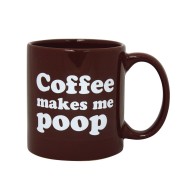 Funny Coffee Makes Me Poop Mug - 22 oz