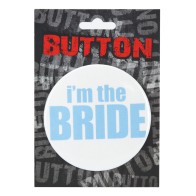 I'm the Bride Bachelorette Button - Fun Party Accessory