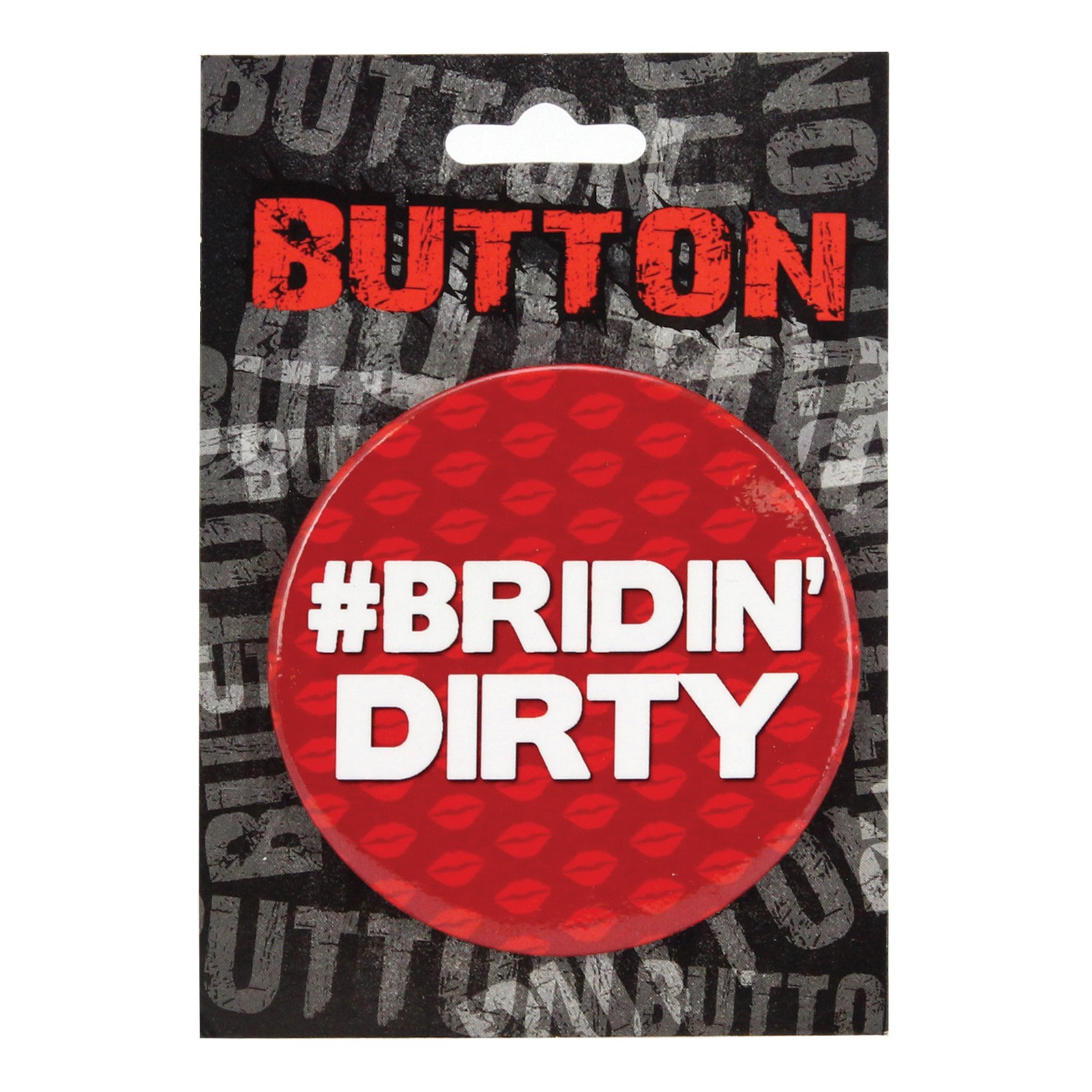 Bachelorette Button Bridin Dirty