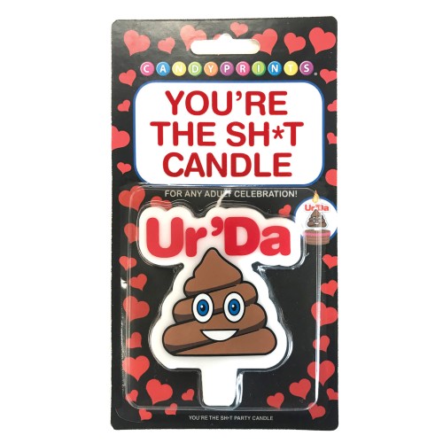 You're the Sh*t Candle Ur'Da