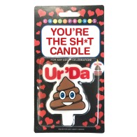 You're the Sh*t Candle Ur'Da