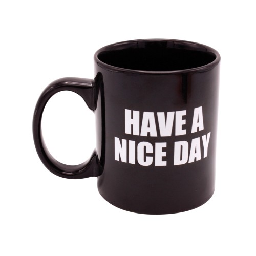 Attitude Mug Have a Nice Day for Cheerful Mornings