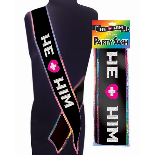 He + Him Sash for Parties and Events