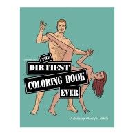 The Dirtiest Coloring Book Ever for Adults