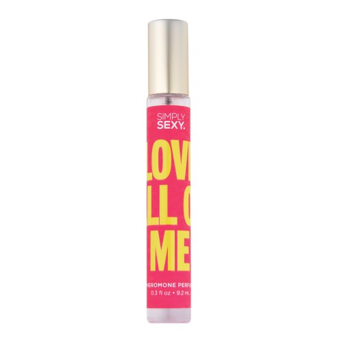 Simply Sexy Pheromone Perfume Love All of Me