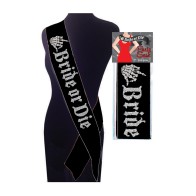 Bride or Die Sash for the Bold Bride