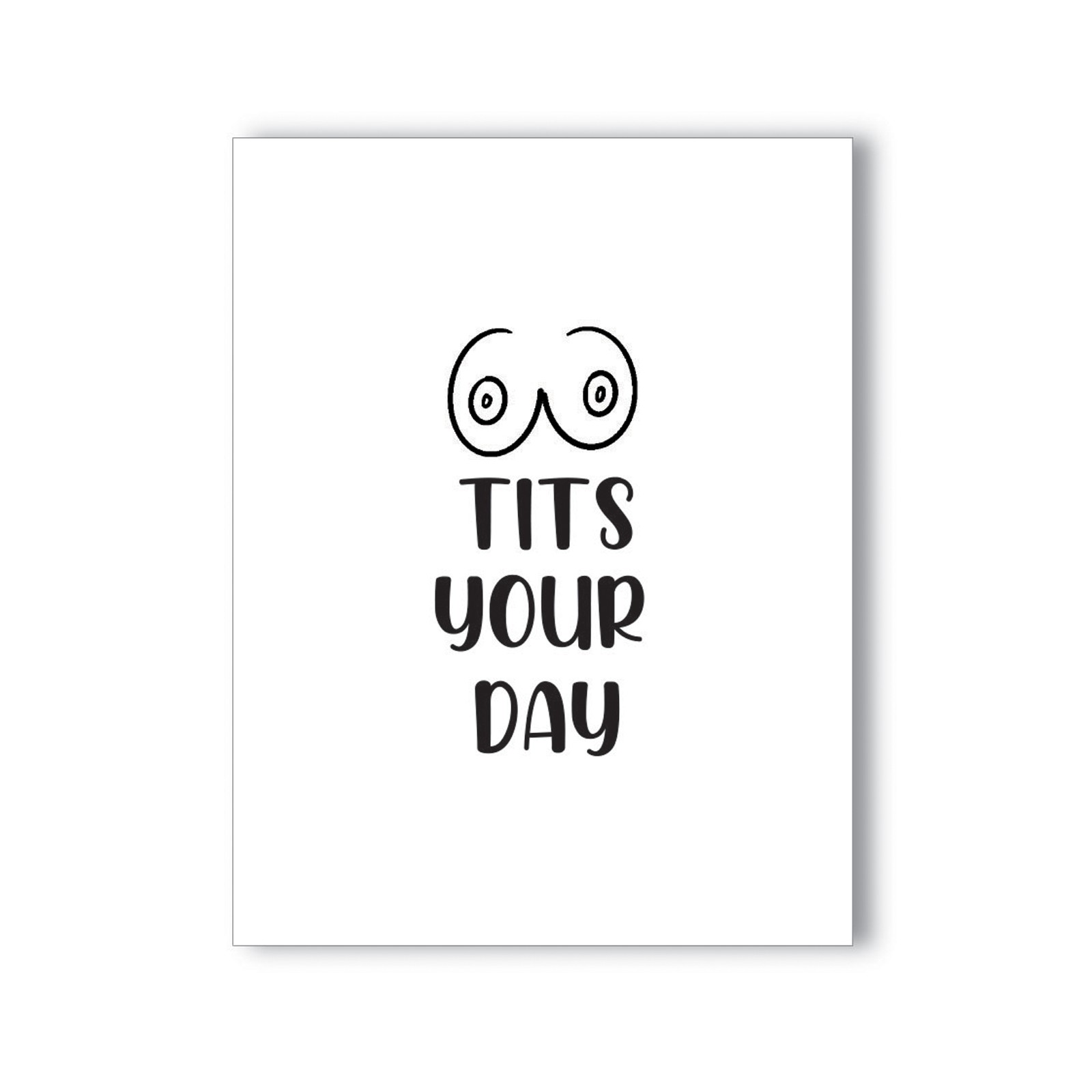 Tits Your Day Naughty Greeting Card