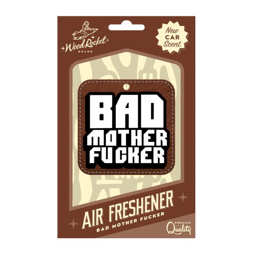 Wood Rocket Bad Mother Fucker Air Freshener New Car