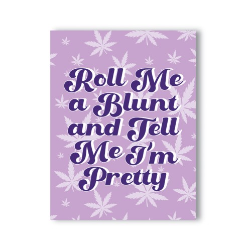 Roll Me a Blunt 420 Greeting Card