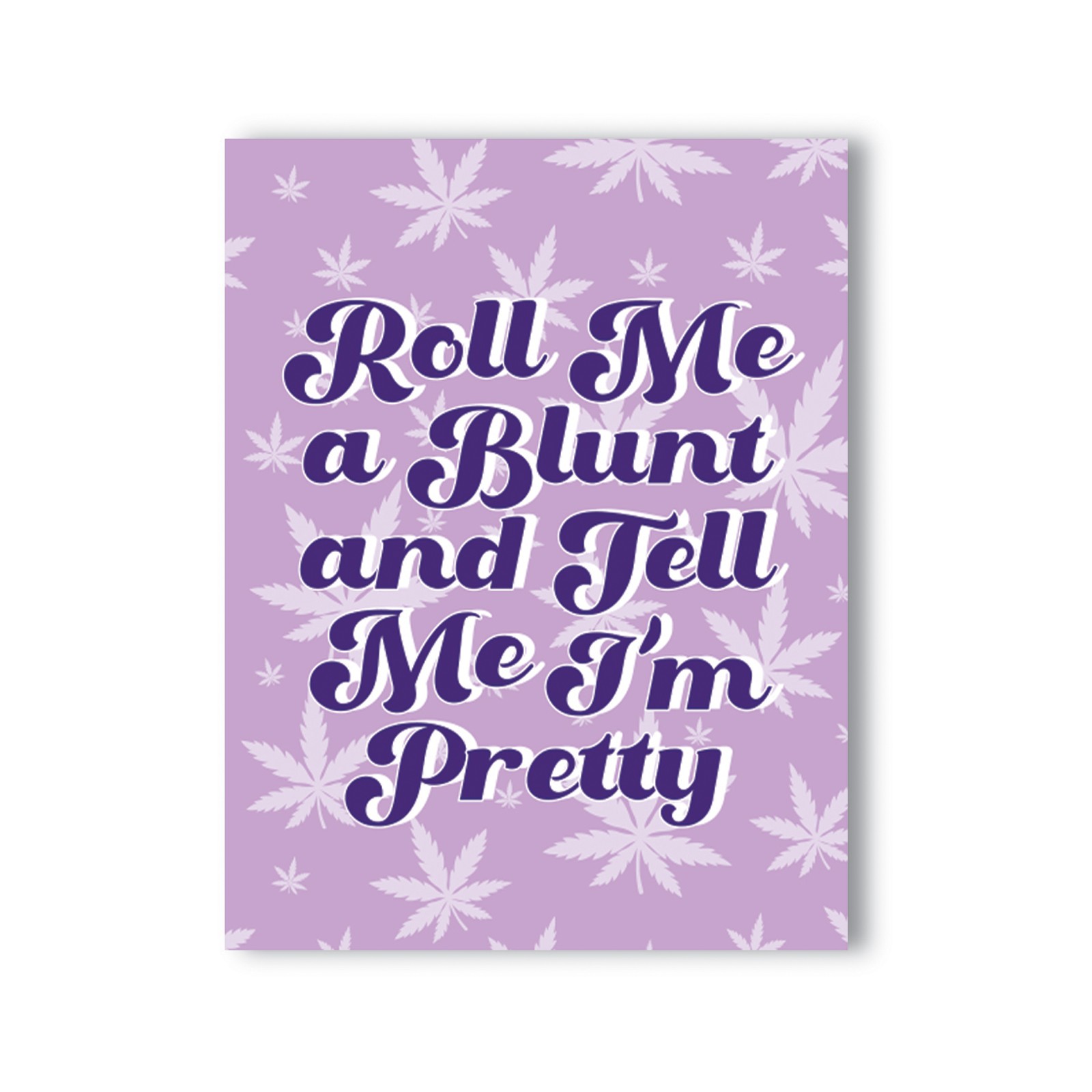 Roll Me a Blunt 420 Greeting Card