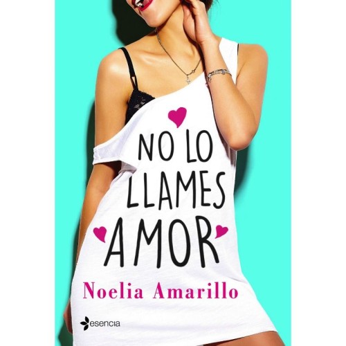 No Lo Llames Amor Romantic Comedy Novel