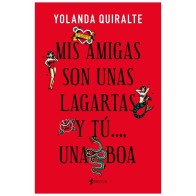 Mis Amigas Son Unas Lagartas Y Tú...una Boa Novela Edición De Bolsillo