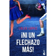 Ni Un Flechazo Más! - Novela Romántica