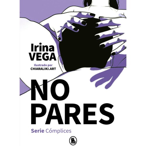 No Pares - Serie Cómplices 2 - Romance Adulto