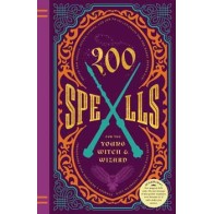 200 Spells for Young Witches & Wizards