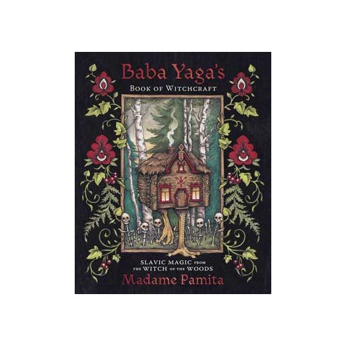 El Libro de Hechicería de Baba Yaga por Madame Pamita