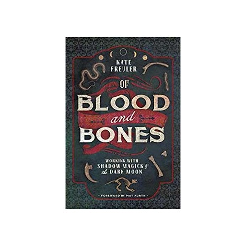 Of Blood & Bones by Kate Freuler for Shadow Magick