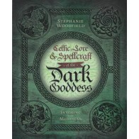 Celtic Lore and Spellcraft of the Dark Goddess