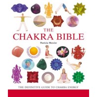 The Chakra Bible for Energy Healing and Balance