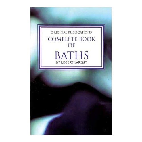 Complete Book of Baths for Transformation