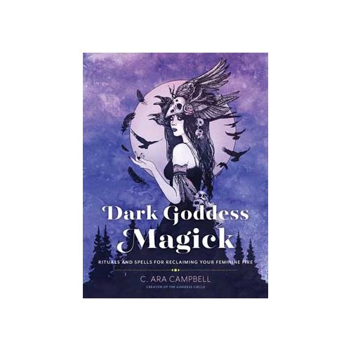 Dark Goddess Magick by C Ara Campbell for Shadow Work