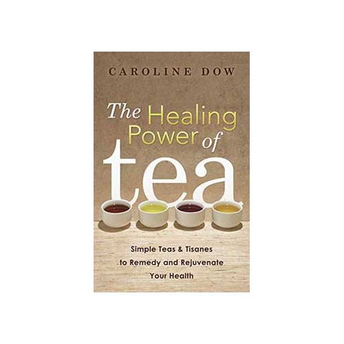 Healing Power of Tea Comprehensive Guide