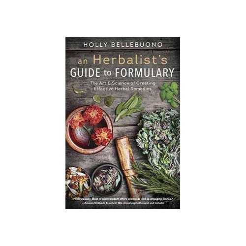 Herbalist's Guide to Formulary by Holly Bellebuono