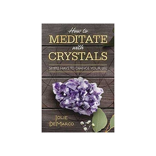 How to Meditate with Crystals Book