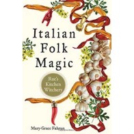 Italian Folk Magic Book by Mary-Grace Fahrum