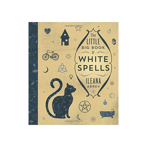 Little Big Book of White Spells for Transformative Magic