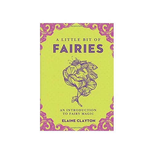 A Little Bit of Fairies by Elaine Clayton