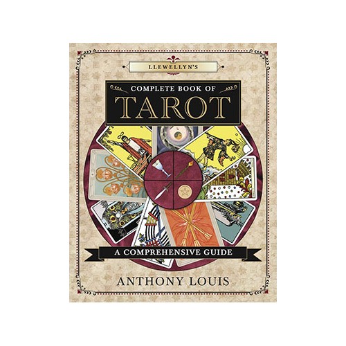 Llewellyn Complete Book of Tarot by Anthony Louis