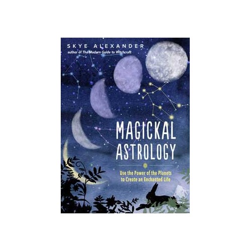 Magickal Astrology by Skye Alexander for cosmic insights