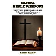 Magical Bible Wisdom by Robert Laremy