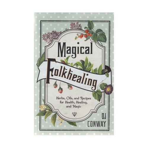 Magical Folkhealing Guide for Enhancing Life