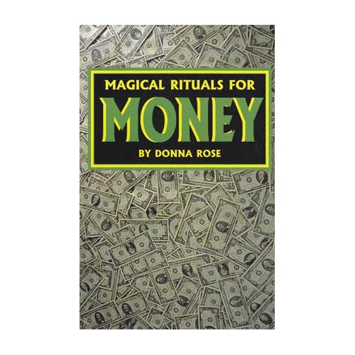 Magical Rituals for Money by Donna Rose