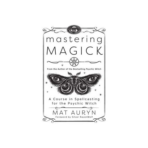 Mastering Magick by Mat Auryn